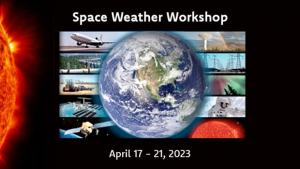 2023 Space Weather Workshop - April 17-21, 2023 Banner